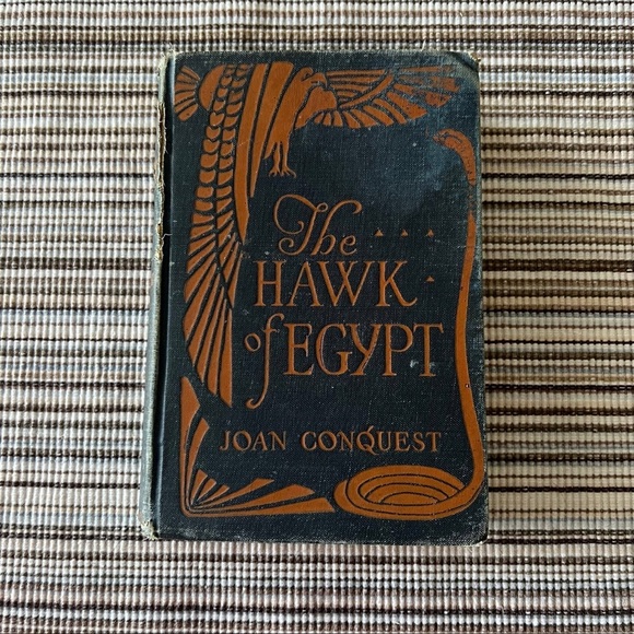 Other - Antique Hardcover Book ~ The Hawk of Egypt By: Joan Conquest ~1922~